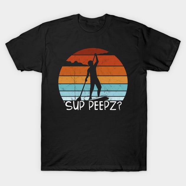 SUP PEEPZ Funny Retro Stand Up Paddling SUP Pun T-Shirt by SkizzenMonster